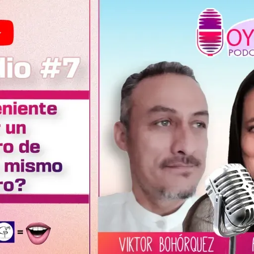 Podcast | Oye tu Voz | Ep.7