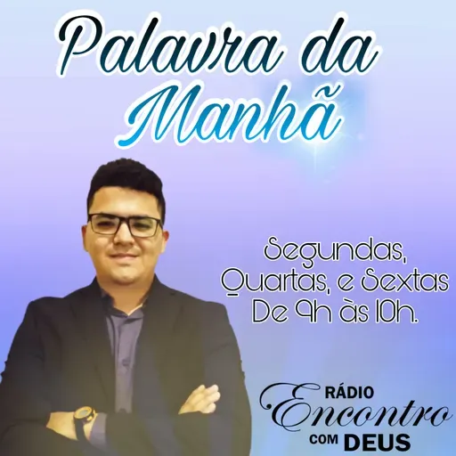 Temor e Unidade da Igreja - Programa Palavra da Manhã