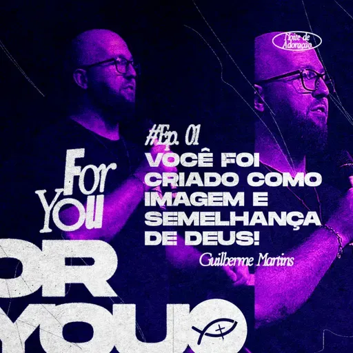 VOCÊ FOI CRIADO COMO IMAGEM E SEMELHANÇA DE DEUS // GUILHERME MARTINS