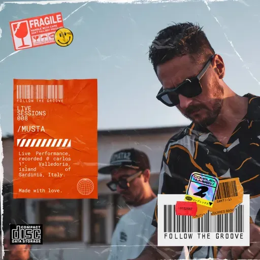 "FOLLOW THE GROOVE" | Live Sessions 008. Guest: MUSTA