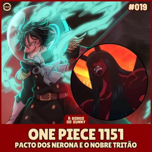 A Bordo do Sunny #19 - One Piece 1151 (Pacto nos nerona e o nobre tritão)