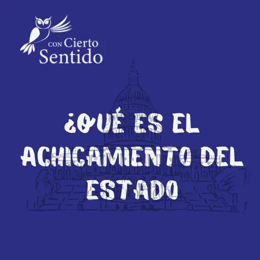 "El achicamiento del Estado". - Temporada 48 