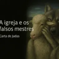 A IGREJA E OS FALSOS MESTRES #2 |SV