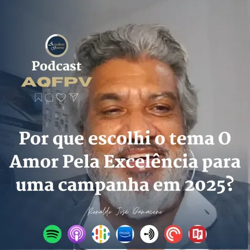 Por que escolhi o tema: O Amor Pela Excelência para uma campanha em 2025?