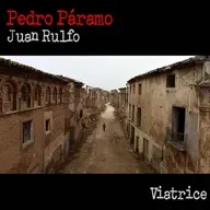 Pedro Páramo, de Juan Rulfo