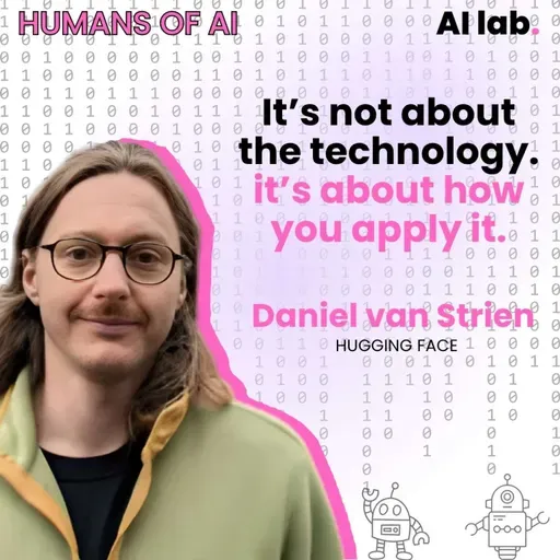 Humans of AI | Daniel van Strien (Hugging Face) - The Open Model Revolution