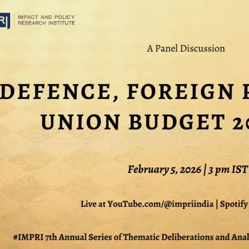 Defence, Foreign Policy and Union Budget 2026-27 | Panel Discussion IMPRI #WebPolicyTalk Live