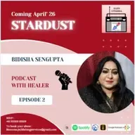 Stardust || #Literoma Podcast with Healer || Bidisha Sengupta