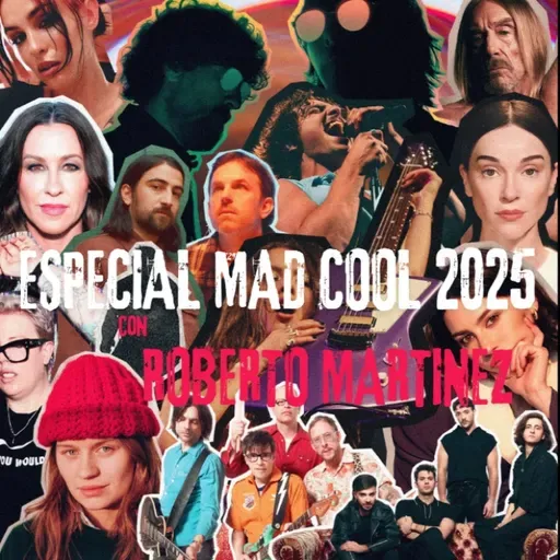 1036 - Especial MAD COOL 2025