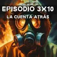 Episodio 3x10: La Cuenta Atrás