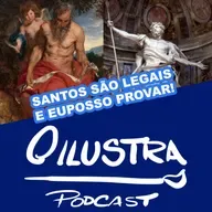 57 - O ilustra Podcast - Santos são legais e eu posso provar