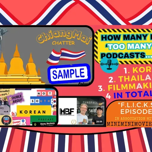 EP. 99:  🇹🇭Thailand's NEW Burning Season? (+🎙️Jason's NEW Podcast Season/Series)