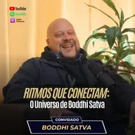 Boddhi Satva | Ritmos que Conectam: o Universo de Boddhi Satva