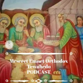 Meseret Emnet Orthodox tewahdo