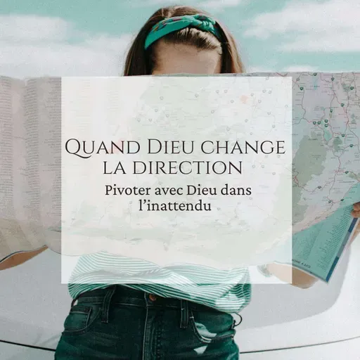 Quand Dieu change la direction
