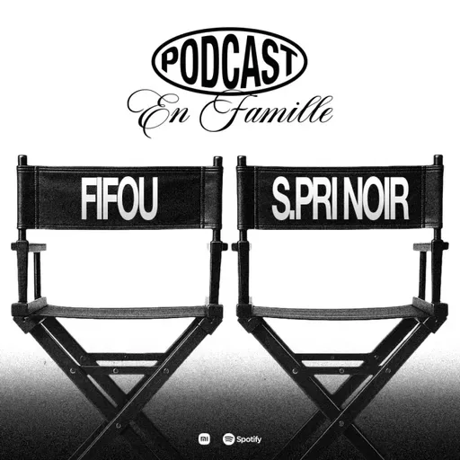 EN FAMILLE avec Fifou & S.Pri Noir