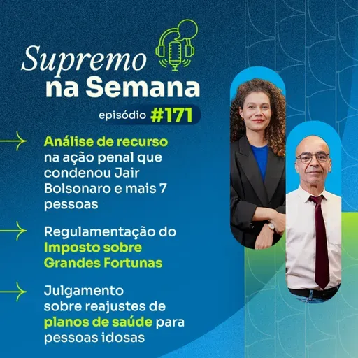 #EP171 - Supremo na Semana