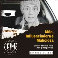 291 - ESPRESSO - Mãe, Influenciadora e Maliciosa | EUA