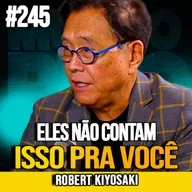 ROBERT KIYOSAKI | OS 4 JOGOS SECRETOS DOS BANQUEIROS QUE MULTIPLICAM FORTUNAS | MUNDOMENTAL #245