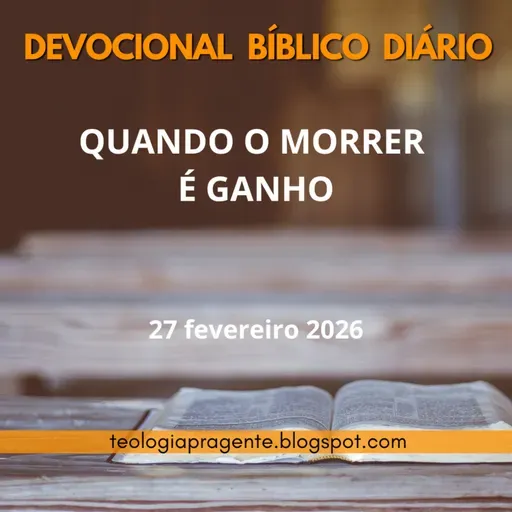 QUANDO O MORRER É GANHO