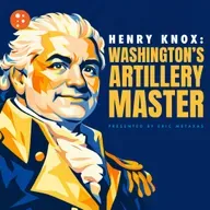 Eric Metaxas - Henry Knox: Washington’s Artillery Master | 5-Minute Videos | PragerU