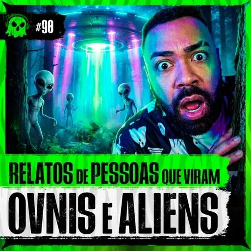 OVNIS E ALIENS: ELES ESTÃO ENTRE NÓS? | LendaCast Solo #91