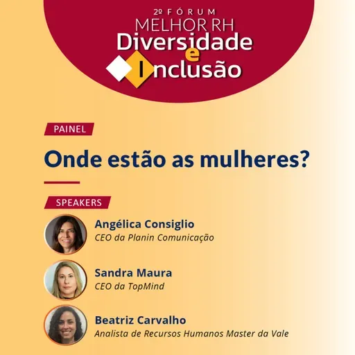 Onde estão as mulheres? | 2º Fórum Melhor RH Diversidade e Inclusão | Dia 2