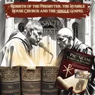 Rebirth of the Presbyter and the Humble House Church