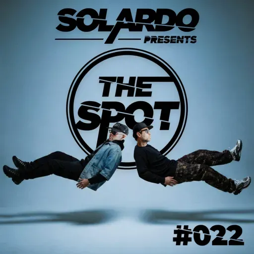 Solardo presents The Spot #022