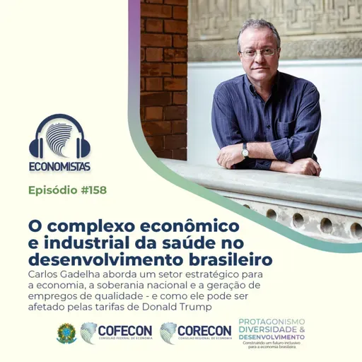 #158 - O complexo econômico e industrial da saúde no desenvolvimento brasileiro