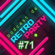 PODCAST DA RETRO #71