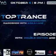Arika Lane - TopTrance #127 (06.10.2020 Guests: Double Motion, DJ Jed) #127