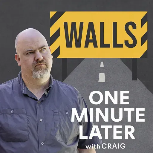 Episode 8: Walls