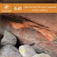 Lobo terrível, pinturas rupestres no Itatiaia e carregando meu carro em 5 min (SciCast #641)