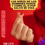 Los niños de los nombres raros y como el K-pop salvó mi vida | con Adzuira y Ainara | T3 Ep 19