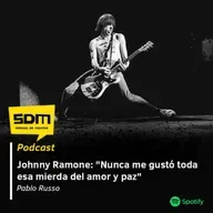 SDM T02 #22 - Johnny Ramone: "Nunca me gustó toda esa mierda del amor y paz"