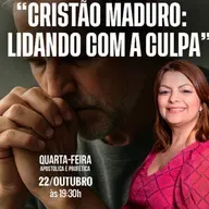 A32MOD66_20251023 - CRISTÃO MADURO: LIDANDO COM A CULPA.