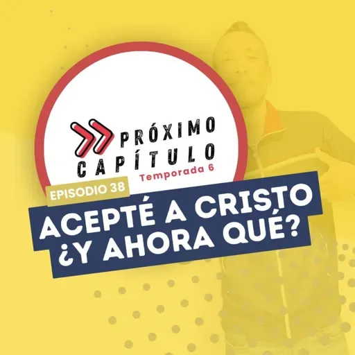 Acepté a Cristo ¿Y ahora qué?