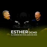 Esther 8... El horror de vivir lejos de Dios