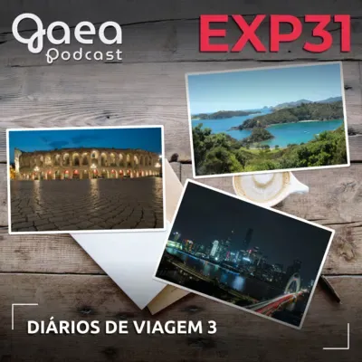 GaeaExperience 31 - Diários de Viagem 3