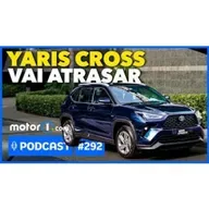PODCAST MOTOR1 #292: YARIS CROSS ATRASA E O QUE ACONTECEU NA FÁBRICA DA TOYOTA