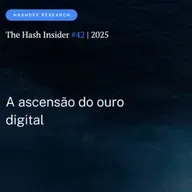 The Hash Insider #42 | 2025: A ascensão do ouro digital