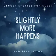 Slightly More Happens - April Adventures