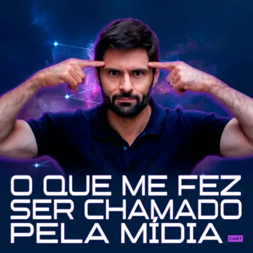 274 - O QUE ME FEZ SER CHAMADO PELA MÍDIA