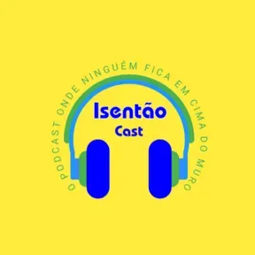 IsentãoCast