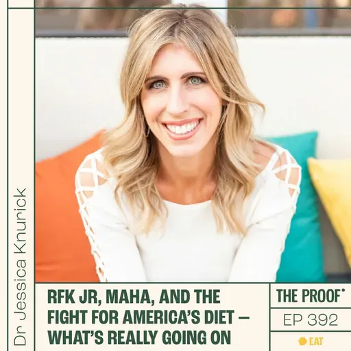 RFK Jr, MAHA, and the fight for America’s diet - What’s really going on | Dr Jessica Knurick