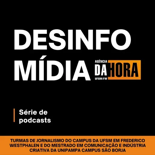 Desinfomídia - Série de podcasts #1