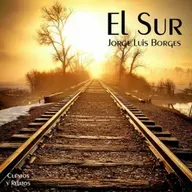 "El Sur", de Jorge Luis Borges (fragmento)