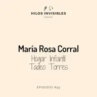 Episodio 59 - María Rosa Corral, Hogar Infantil Tadeo Torres