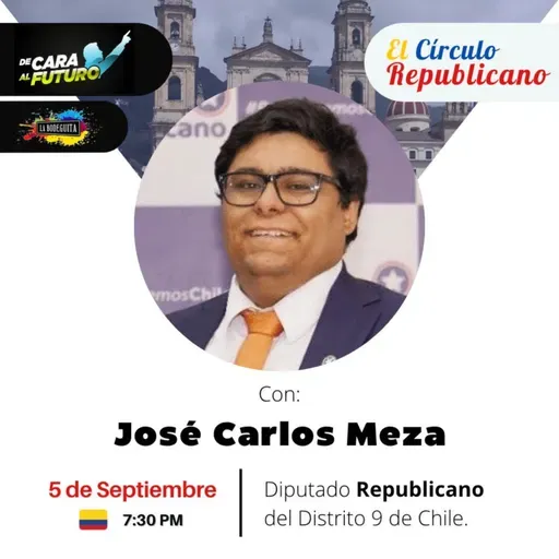 El Círculo Republicano 🗽 con José Carlos Meza 🇨🇱